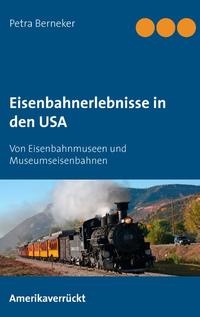 Eisenbahnerlebnisse in den USA