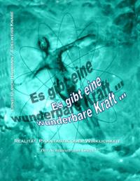 Es gibt eine wunderbare Kraft ...