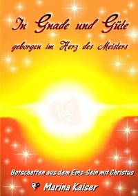 In Gnade und Güte - geborgen im Herz des Meisters