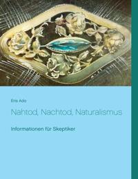 Nahtod, Nachtod, Naturalismus