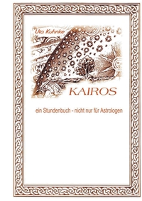 Kairos - ein Stundenbuch nicht nur für Astrologen