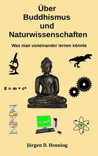 Über Buddhismus und Naturwissenschaft