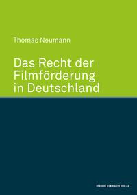 Das Recht der Filmförderung in Deutschland