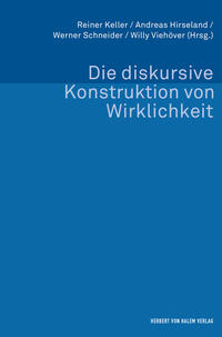 Die diskursive Konstruktion von Wirklichkeit