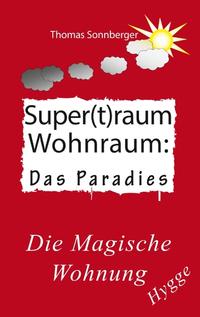 Hygge, Superraum Wohntraum