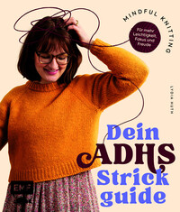 Mindful Knitting – Dein ADHS-Strickguide