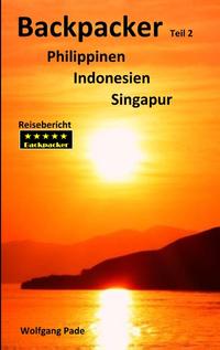 Backpacker Philippinen Indonesien Singapur Teil 2