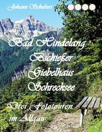 Bad Hindelang Bschießer Schrecksee Giebelhaus