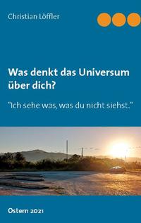 Was denkt das Universum über dich?