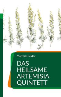 Das heilsame Artemisia Quintett