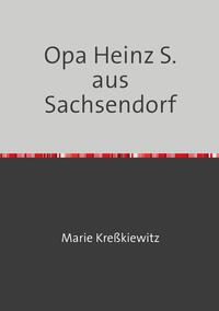 Opa Heinz S. aus Sachsendorf