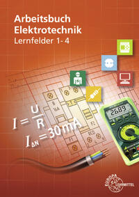 Arbeitsbuch Elektrotechnik Lernfelder 1-4