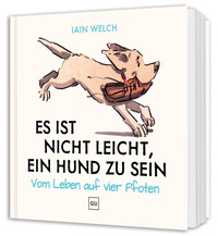 Es ist nicht leicht, ein Hund zu sein