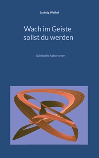 Wach im Geiste sollst du werden