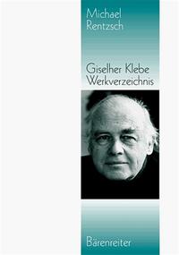 Giselher Klebe: Werkverzeichnis