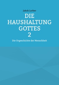 Die Haushaltung Gottes Band 2