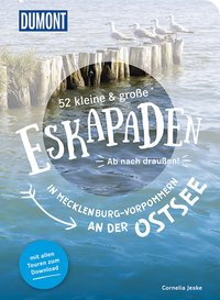 52 kleine & große Eskapaden in Mecklenburg-Vorpommern an der Ostsee