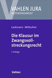 Die Klausur im Zwangsvollstreckungsrecht