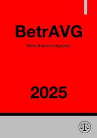 Betriebsrentengesetz - BetrAVG 2025