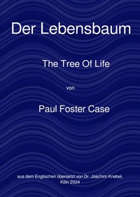 Ein Kurs zur Erreichung des Großen Werks / Der Lebensbaum