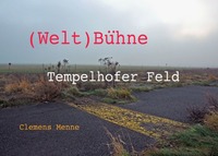 (Welt)Bühne Tempelhofer Feld