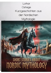Kurzgeschichten aus der Nordischen Mythologie
