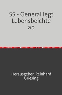 SS - General legt Lebensbeichte ab