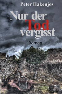 Nur der Tod vergisst