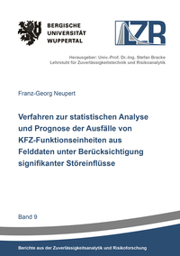 Verfahren zur statistischen Analyse und Prognose der Ausfälle von KFZ-Funktionseinheiten aus Felddaten unter Berücksichtigung signifikanter Störeinflüsse