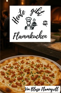 Heute gibt es - Flammkuchen