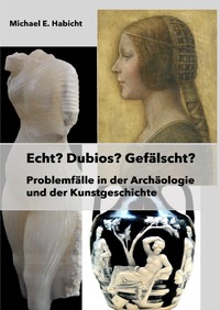 Echt? Dubios? Gefälscht?