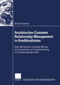 Analytisches Customer Relationship Management in Kreditinstituten