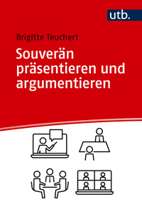Souverän präsentieren und argumentieren
