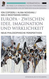 Europa – Zwischen Idee, Imagination und Wirklichkeit
