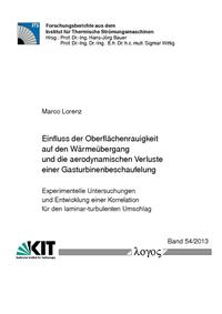 Einfluss der Oberflächenrauigkeit auf den Wärmeübergang und die aerodynamischen Verluste einer Gasturbinenbeschaufelung