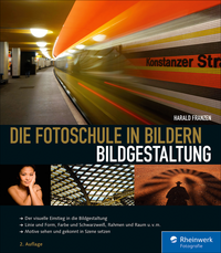 Die Fotoschule in Bildern. Bildgestaltung