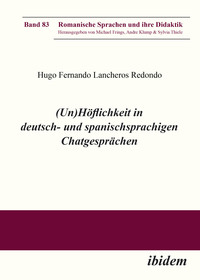 (Un)Höflichkeit in deutsch- und spanischsprachigen Chatgesprächen