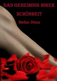 Das Geheimnis Ihrer Schönheit