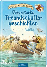 Hase und Holunderbär – Bärenstarke Freundschaftsgeschichten (Hase und Holunderbär)