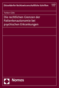 Die rechtlichen Grenzen der Patientenautonomie bei psychischen Erkrankungen