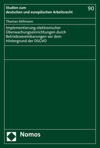 Implementierung elektronischer Überwachungseinrichtungen durch Betriebsvereinbarungen vor dem Hintergrund der DSGVO