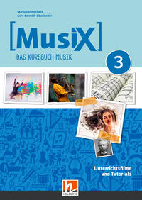 MusiX 3 (Ausgabe ab 2019) Unterrichtsfilme und Tutorials