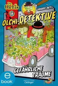 Olchi-Detektive 16. Gefährliche Träume