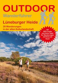 Lüneburger Heide 28 Wanderungen in der alten Kulturlandschaft