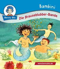 Bambini Die Brauseblubber-Bande