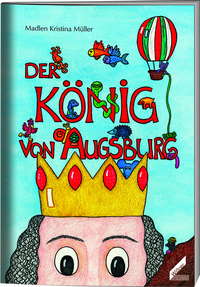 Der König von Augsburg