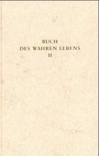 Das Buch des wahren Lebens. Lehren des göttlichen Meisters