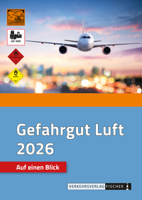 Gefahrgut Luft 2026 - Auf einen Blick