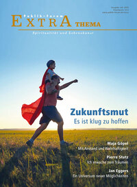 Zukunftsmut. Es ist klug, zu hoffen
