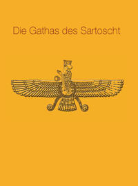 Die Gathas des Sartoscht